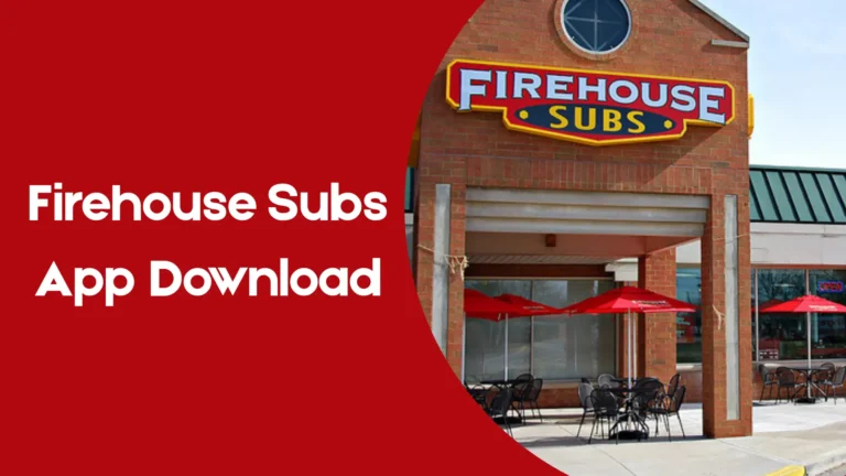 Firehouse Subs App Download