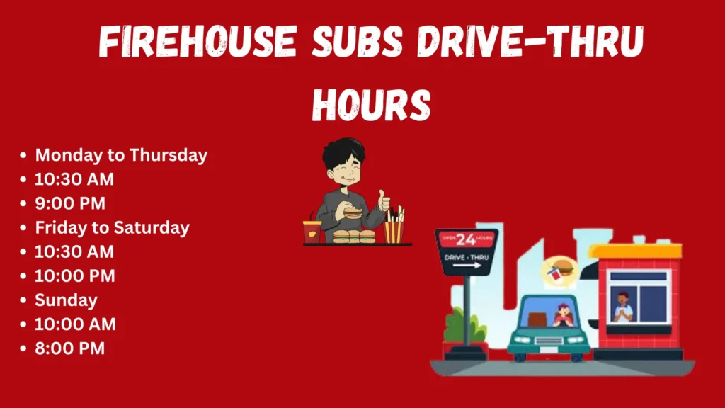 Firehouse Subs Drive-Thru Hours