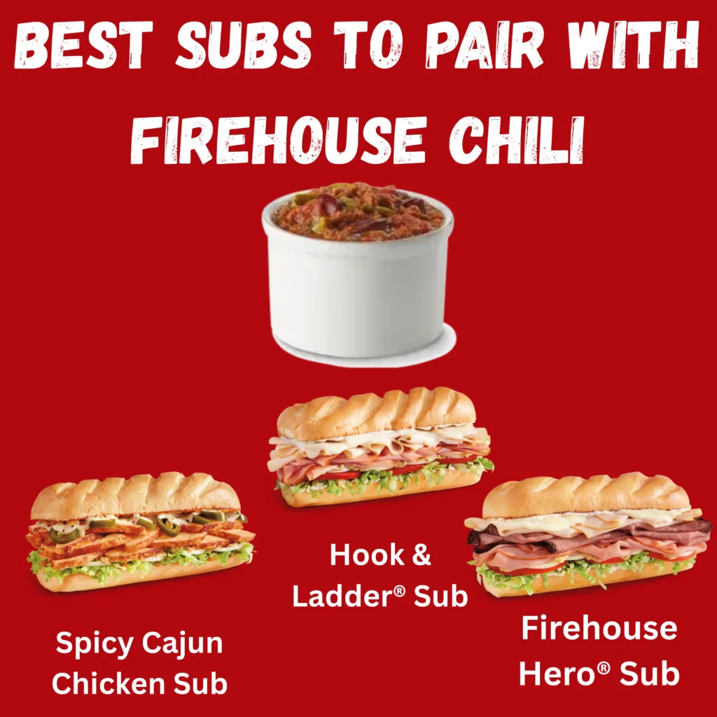 Firehouse Chili at Firehouse Subs 2 Best Subs to Pair with Firehouse Chili