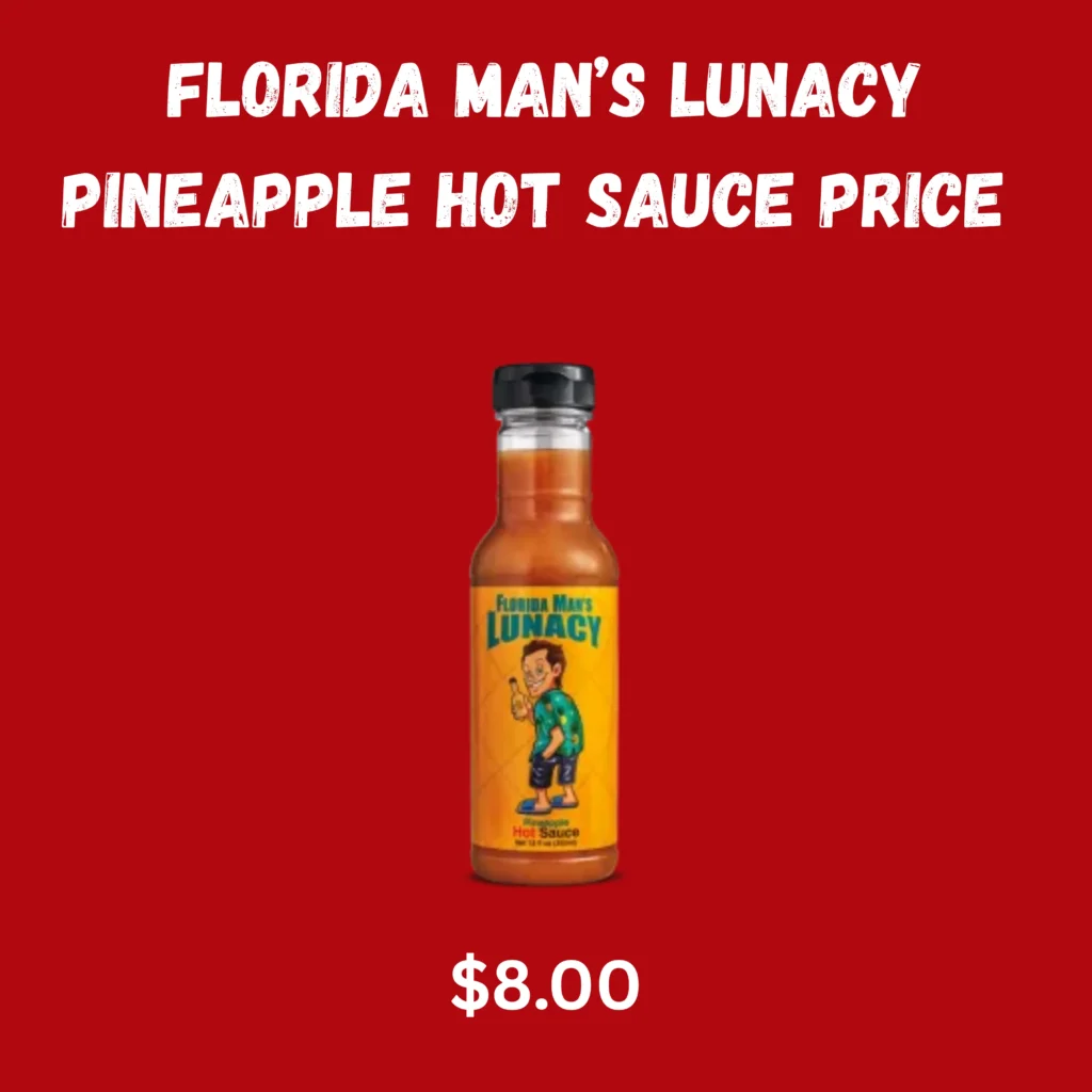 Firehouse Subs Florida Man’s Lunacy Pineapple Hot Sauce: A Lovely Ride 2 Florida Man’s Lunacy Pineapple Hot Sauce Price