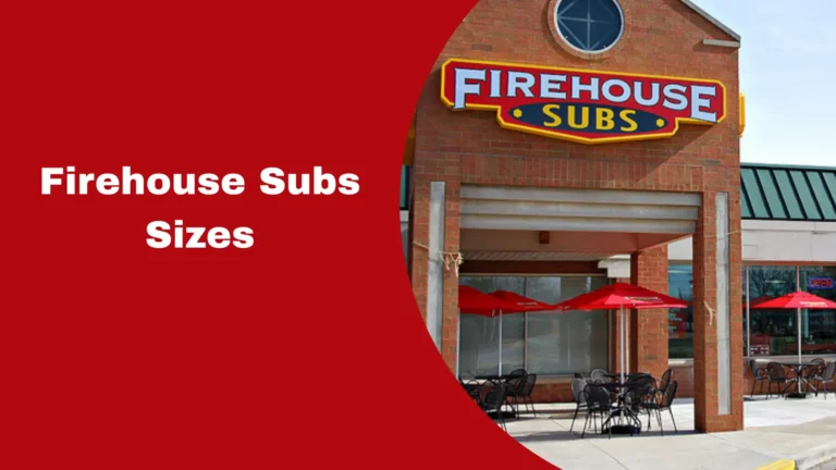 Firehouse Subs Sizes
